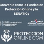 Convenio entre la Fundación Protección Online y la SENATICs