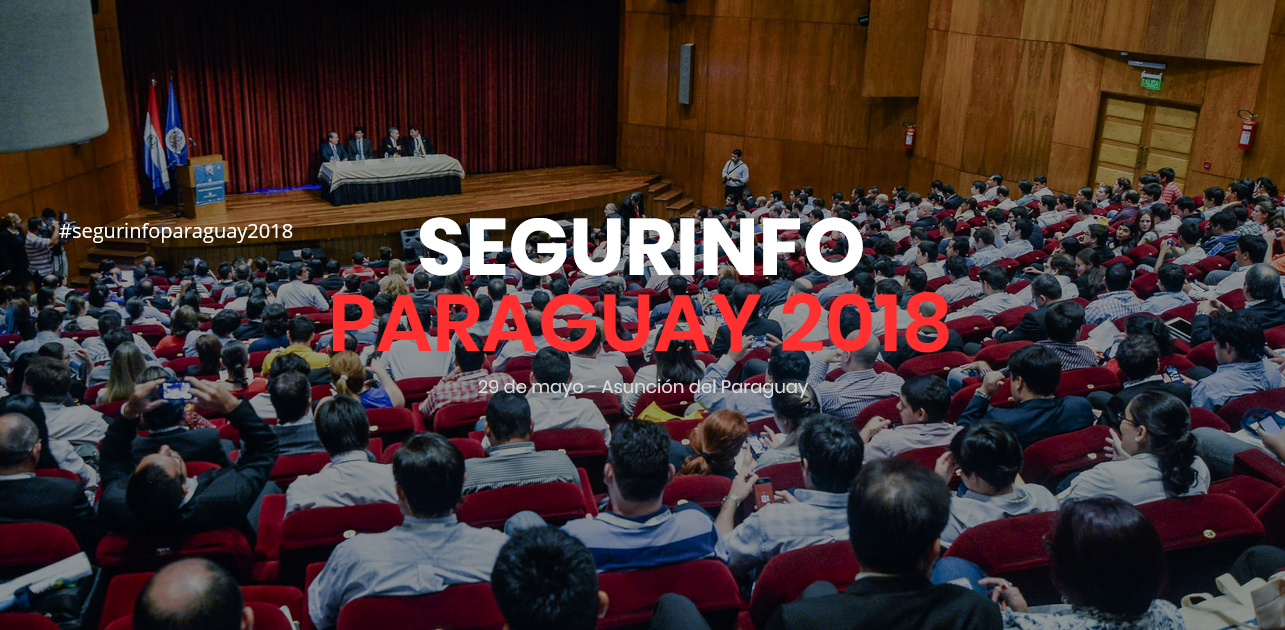 Vuelve una edición más de #SegurinfoParaguay2018